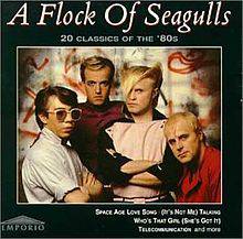 A Flock Of Seagulls : 20 Classics of the 80's